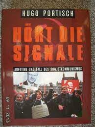 Artikelbild 1 des Artikels “Hört die Signale : Aufstieg und Fall des Sowjetkommunismus / Hugo Portisch “