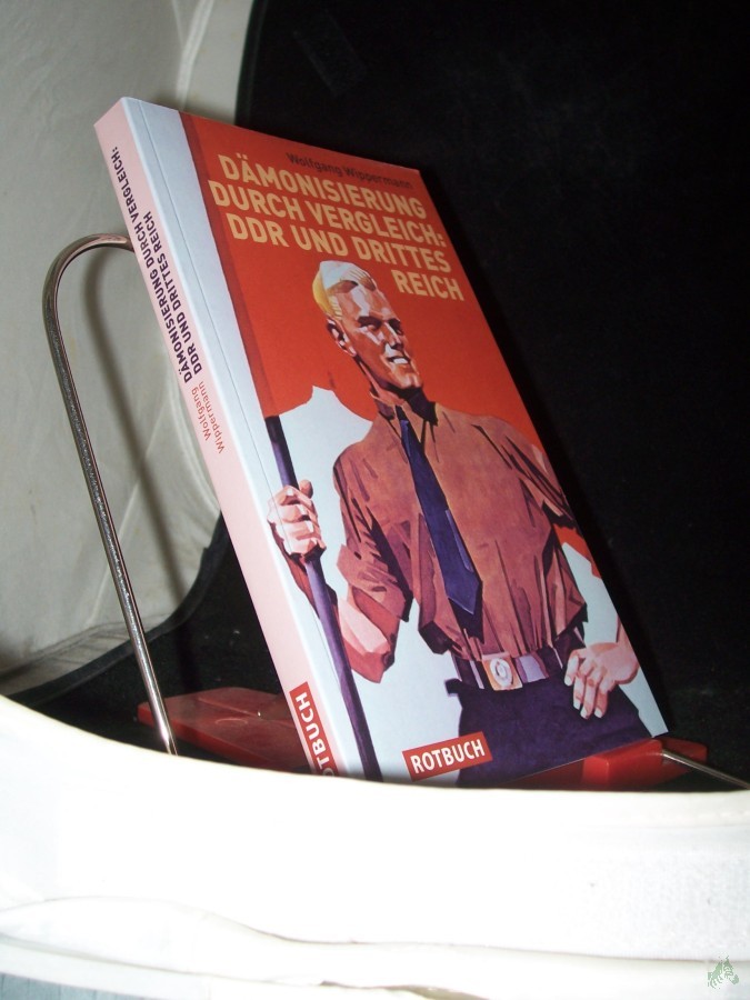 Artikelbild 1 des Artikels “Dämonisierung durch Vergleich : DDR und Drittes Reich / Wolfgang Wippermann “