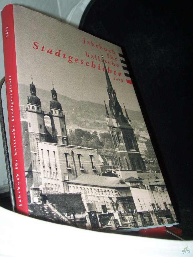 Artikelbild 1 des Artikels “Jahrbuch für hallische Stadtgeschichte 2019 “