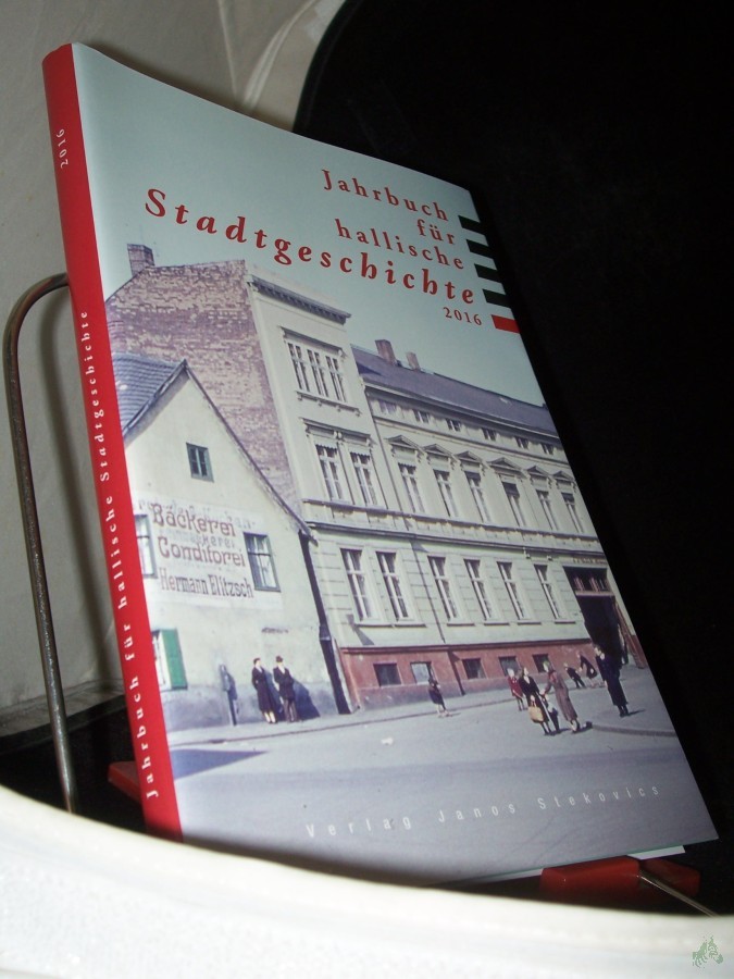Product image 1 of the product “Jahrbuch für hallische Stadtgeschichte 2016 ”