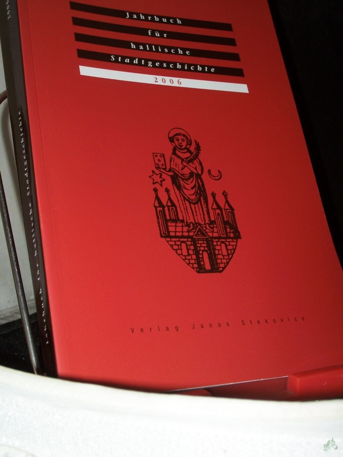 Product image 1 of the product “Jahrbuch für hallische Stadtgeschichte. Herausgegeben im Auftrag... / Jahrbuch für hallische Stadtgeschichte 2006. Herausgegeben im Auftrag des Vereins für hallische Stadtgeschichte e. V. ”