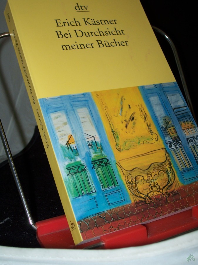 Artikelbild 1 des Artikels “Bei Durchsicht meiner Bücher : eine Auswahl aus vier Versbänden / Erich Kästner “
