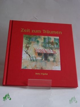 Product image 1 of the product “Zeit zum Träumen / Jutta Töpfer ”