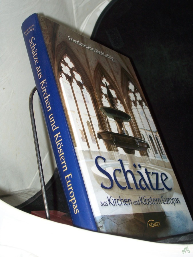 Product image 1 of the product “Schätze aus Kirchen und Klöstern Europas / Friedemann Bedürftig ”