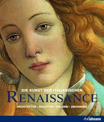 Artikelbild 1 des Artikels “Die Kunst der italienischen Renaissance : Architektur, Skulptur, Malerei, Zeichnung / hrsg. von Rolf Toman “