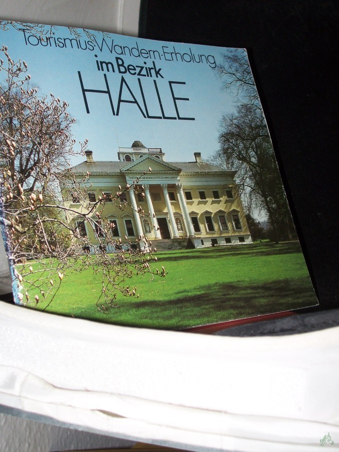 Artikelbild 1 des Artikels “Tourismus, Wandern, Erholung im Bezirk Halle / [Hrsg.: DEWAG Halle. In Zusammenarbeit mit dem Bezirksausschuß für Tourismus] “