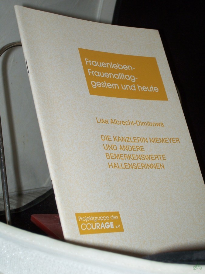 Artikelbild 1 des Artikels “Lisa Albrecht Dimitrowa, Die Kanzlerin Niemeyer und andere bemerkenswerte Hallenserinnen “