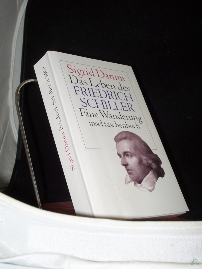 Artikelbild 1 des Artikels “Das Leben des Friedrich Schiller : eine Wanderung / Sigrid Damm “