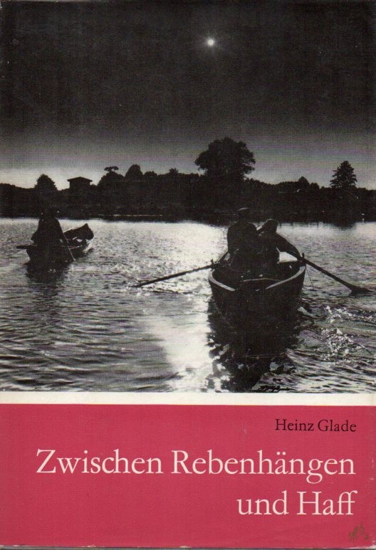 Artikelbild 1 des Artikels “Zwischen Rebenhängen und Haff : Reiseskizzen aus d. Odergebiet / Heinz Glade. [Kt.-Zeichn.: Rainer Herold] “