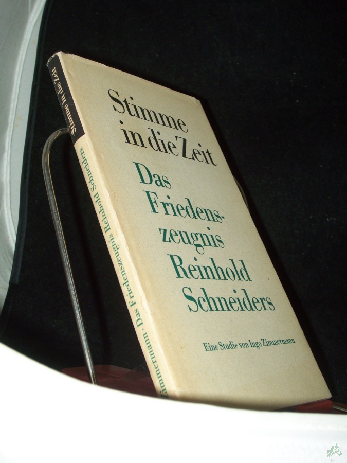 Artikelbild 1 des Artikels “Stimme in die Zeit : Das Friedenszeugnis Reinhold Schneiders. Eine Studie / Ingo Zimmermann “