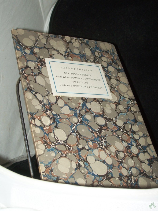 Product image 1 of the product “Der Börsenverein der Deutschen Buchhändler zu Leipzig und die Deutsche Bücherei : Ein Beitr. zur Geschichte d. dt. Nationalbibliothek / Helmut Rötzsch ”