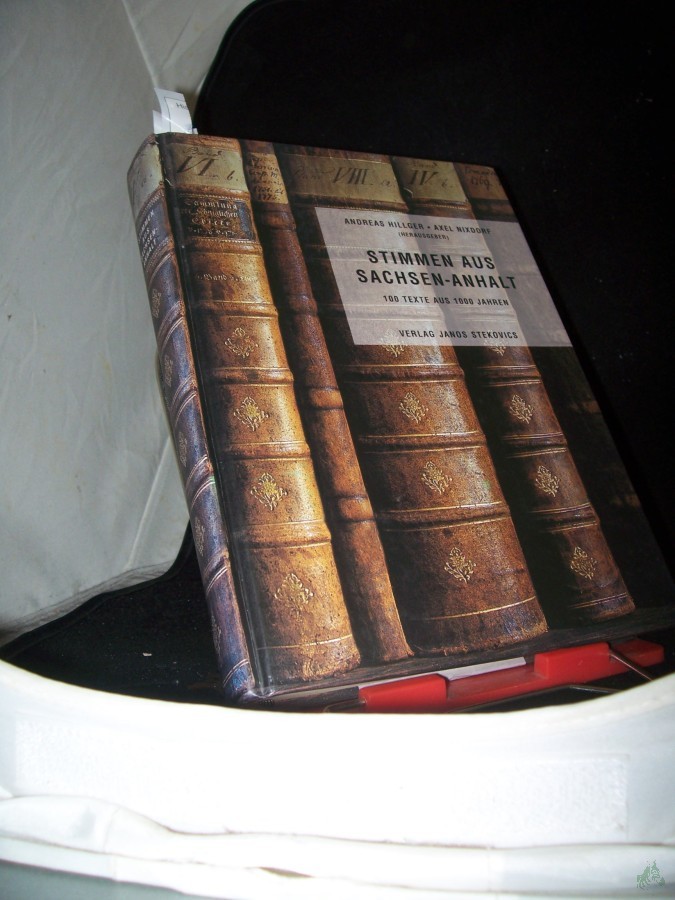 Product image 1 of the product “Stimmen aus Sachsen-Anhalt : 100 Texte aus 1000 Jahren ; ein Lesebuch / [Hrsg. in Verbindung mit dem Literaturbüro Sachsen-Anhalt und dem Landesheimatbund Sachsen-Anhalt e.V.]. Andreas Hillger ; Axel Nixdorf (Hrsg.). ”