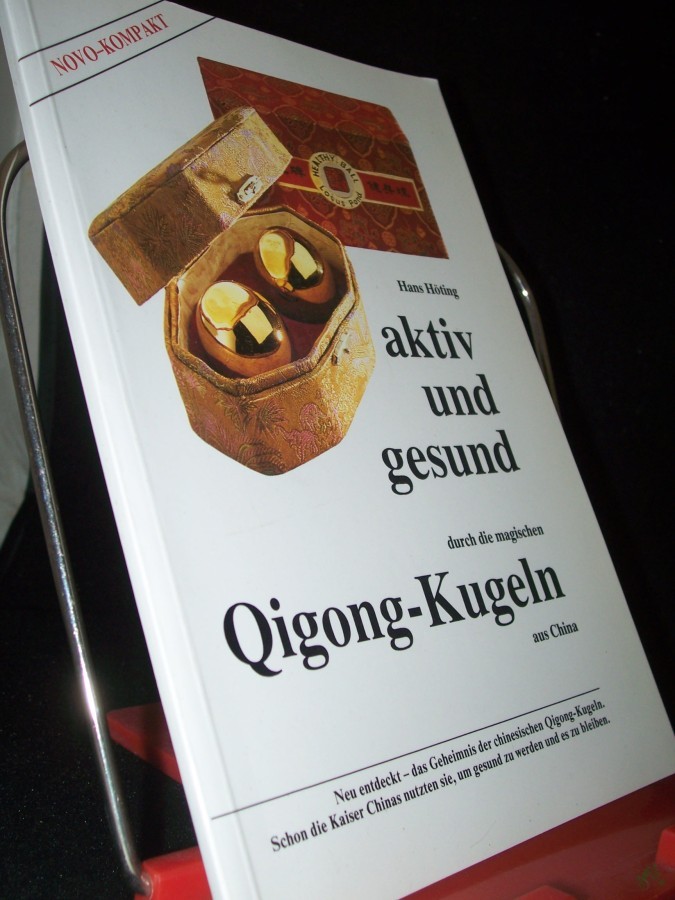 Product image 1 of the product “Aktiv und gesund durch die magischen Qigong-Kugeln aus China / Hans Höting ”