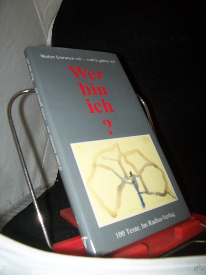 Artikelbild 1 des Artikels “Wer bin ich? : Woher kommen wir - wohin gehen wir ; 100 Texte / [hrsg. von Wolfgang Erk] “
