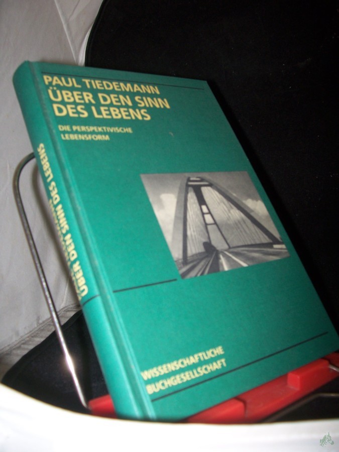 Product image 1 of the product “Über den Sinn des Lebens : die perspektivische Lebensform / Paul Tiedemann ”