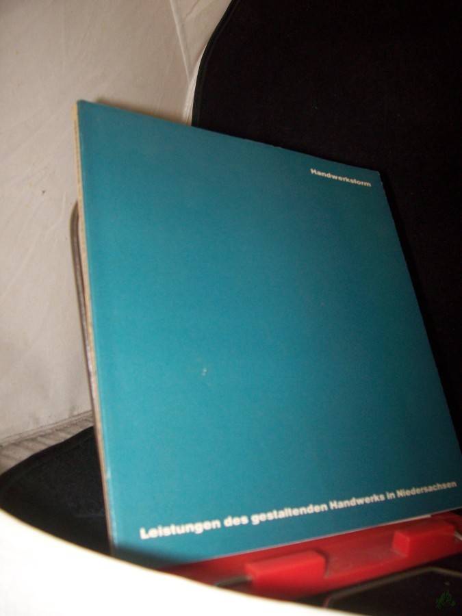 Artikelbild 1 des Artikels “Handwerksform : Leistungen des gestaltenden Handwerks in Niedersachsen “
