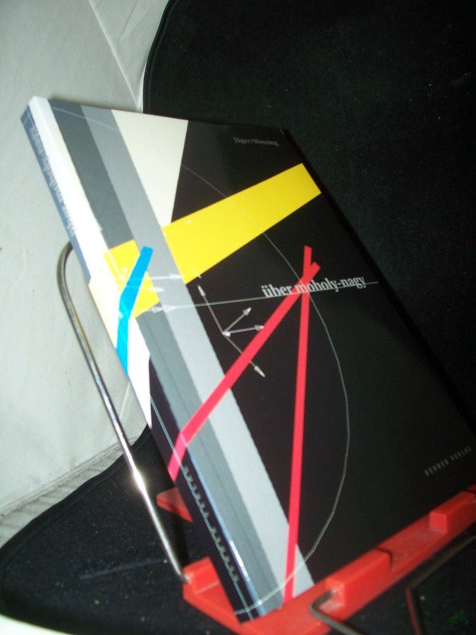 Product image 1 of the product “Über Moholy-Nagy : Ergebnisse aus dem Internationalen László Moholy-Nagy-Symposium, Bielefeld 1995, zum 100. Geburtstag des Künstlers und Bauhauslehrers / hrsg. von Gottfried Jäger und Gudrun Wessing ”