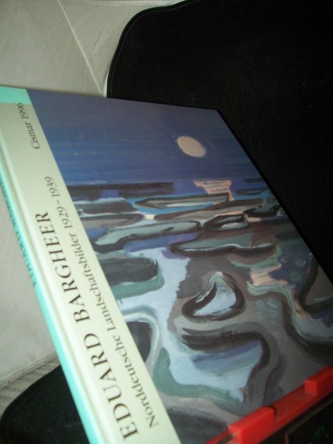 Product image 1 of the product “Eduard Bargheer : norddeutsche Landschaftsbilder 1929 - 1939 ; Schleswig-Holsteinisches Landesmuseum, Kloster Cismar, 31. März bis 27. Mai 1996 / kommentierter Katalog bearb. von Thomas Gädeke. Beitr. von Heinz Spielmann und Dirk Justus ”