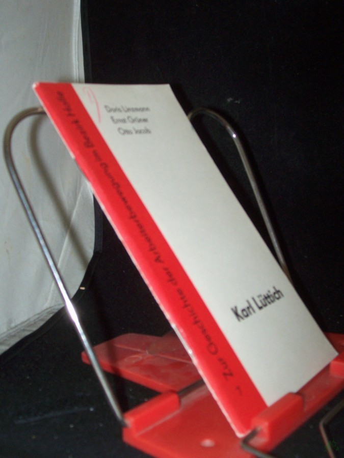 Product image 1 of the product “Karl Lüttich : revolutionärer Gewerkschaftsfunktionär in d. Jahren d. Weimarer Republik / Doris Linzmann; Ernst Grüner; Otto Jacob ”