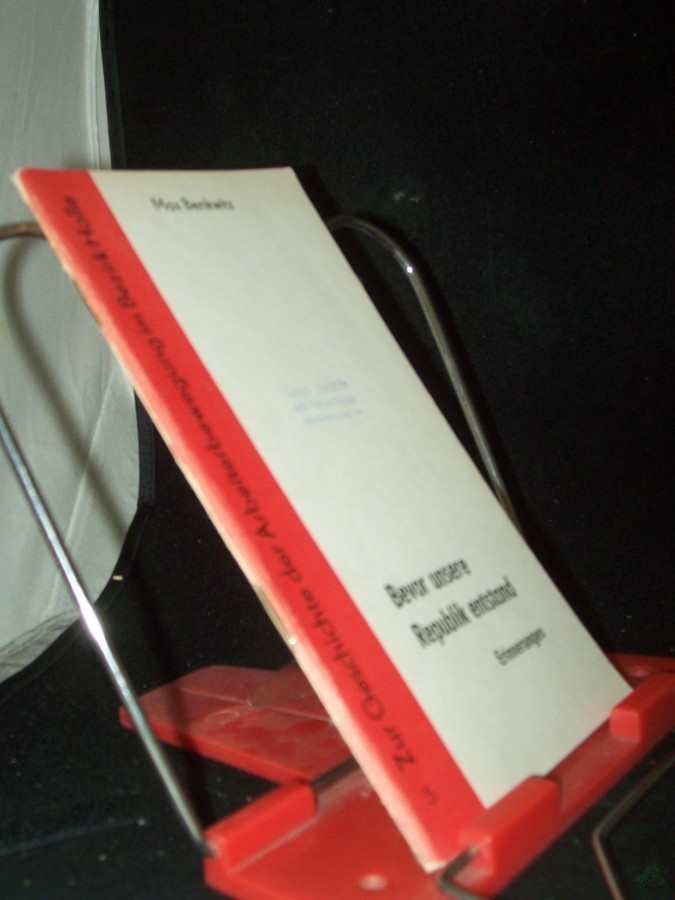 Product image 1 of the product “Bevor unsere Republik entstand : Erinnerungen / Max Benkwitz. Hrsg. von d. Komm. zur Erforschung d. Geschichte d. Örtl. Arbeiterbewegung bei d. Bezirksleitung Halle d. SED ”