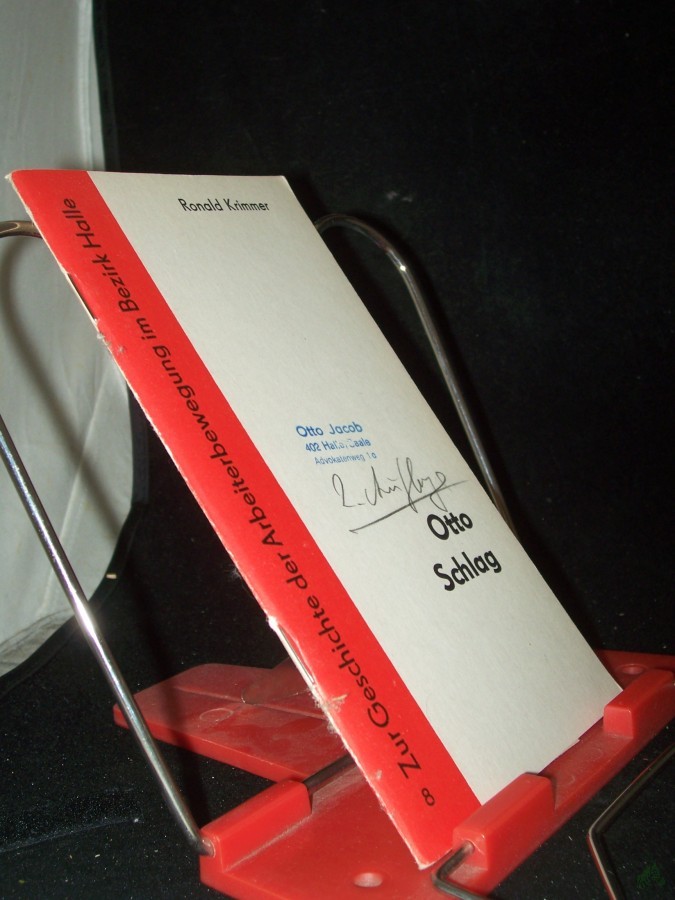 Product image 1 of the product “Otto Schlag / Ronald Krimmer. Hrsg. von d. Komm. zur Erforschung d. Geschichte d. Örtl. Arbeiterbewegung bei d. Bezirksleitung Halle d. SED in Zusammenarbeit mit d. Komm. zur Erforschung d. Geschichte d. Örtl. Arbeiterbewegung bei d. Kreisl ”