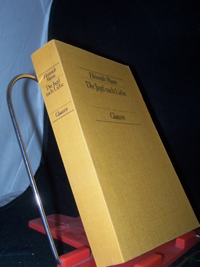 Artikelbild 1 des Artikels “Die Jagd nach Liebe : Roman / Heinrich Mann “
