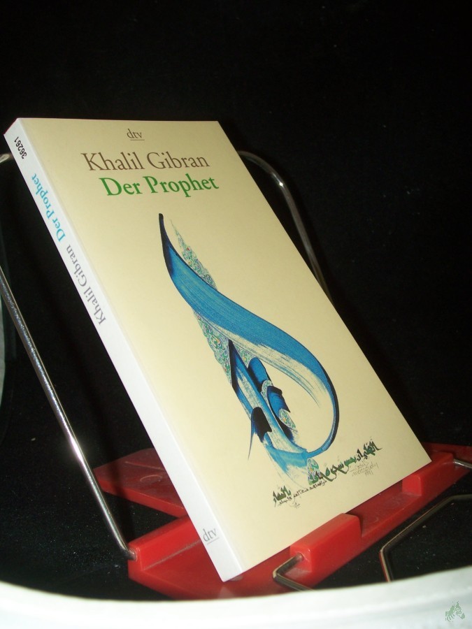 Artikelbild 1 des Artikels “Der Prophet / Khalil Gibran. Aus dem Engl. von Giovanni und Ditte Bandini. Mit Kalligr. von Hassan Massoudy “