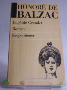 Product image 1 of the product “Eugénie Grandet : Roman / Honoré de Balzac. Aus d. Franz. übertr. von Gisela Etzel. Neu durchges. Übers., hrsg. von Eberhard Wesemann ”
