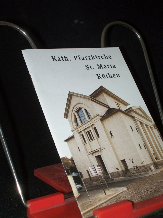 Product image 1 of the product “Kirchenführer der kath. Pfarrkirche St. Maria in Köthen / [Text: Norbert Pietsch. Hrsg.: Kath. Pfarramt St. Maria] ”