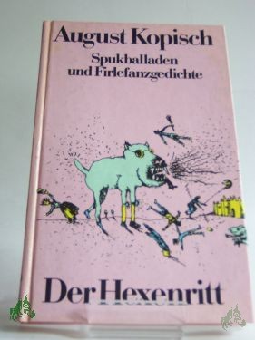 Artikelbild 1 des Artikels “Der Hexenritt : Spukballaden u. Firlefanzgedichte / August Kopisch. Hrsg. u. mit e. Nachw. vers. von Sonja Schnitzler. Illustrationen von Regine Schulz u. Burckhard Labowski “