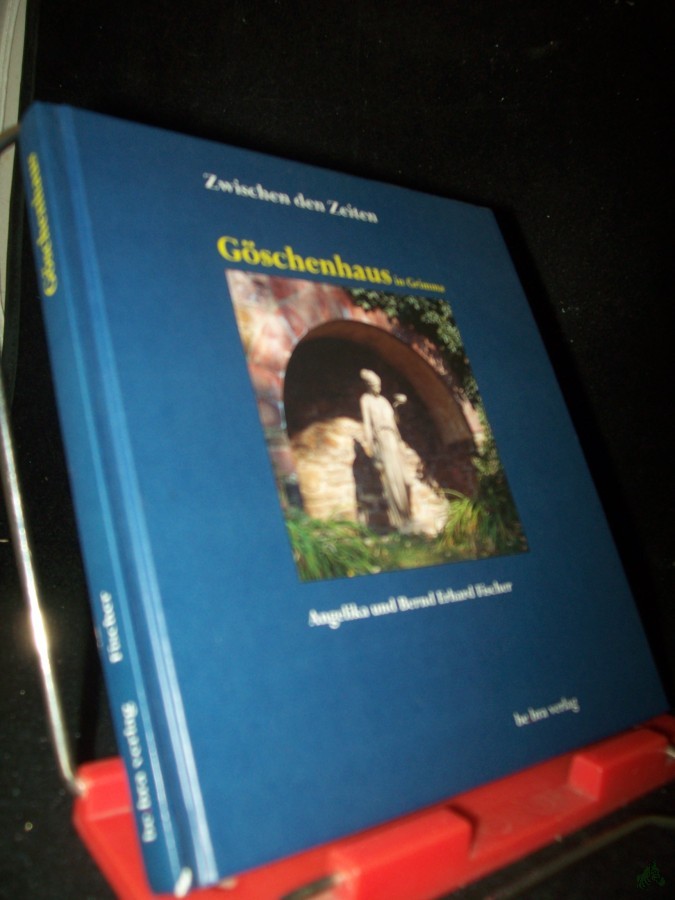 Product image 1 of the product “Göschenhaus in Grimma / Fotogr. Angelika Fischer. Text Bernd Erhard Fischer ”