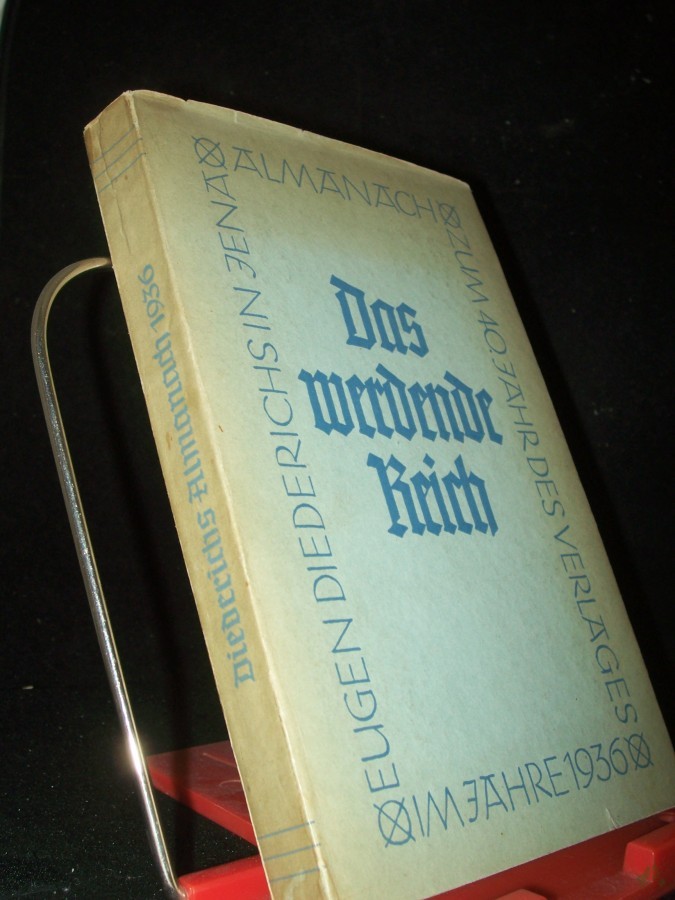 Artikelbild 1 des Artikels “Das werdende Reich : Almanach zum 40. Jahr d. Verlages Eugen Diederichs, Jena “