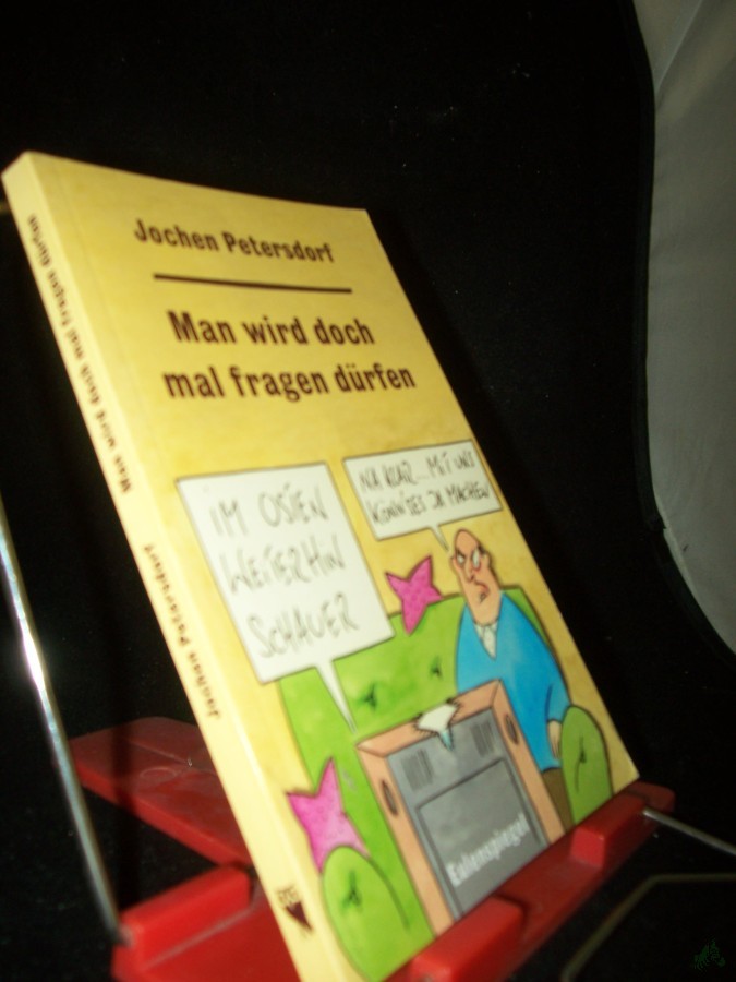 Product image 1 of the product “Man wird doch mal fragen dürfen / Jochen Petersdorf ”