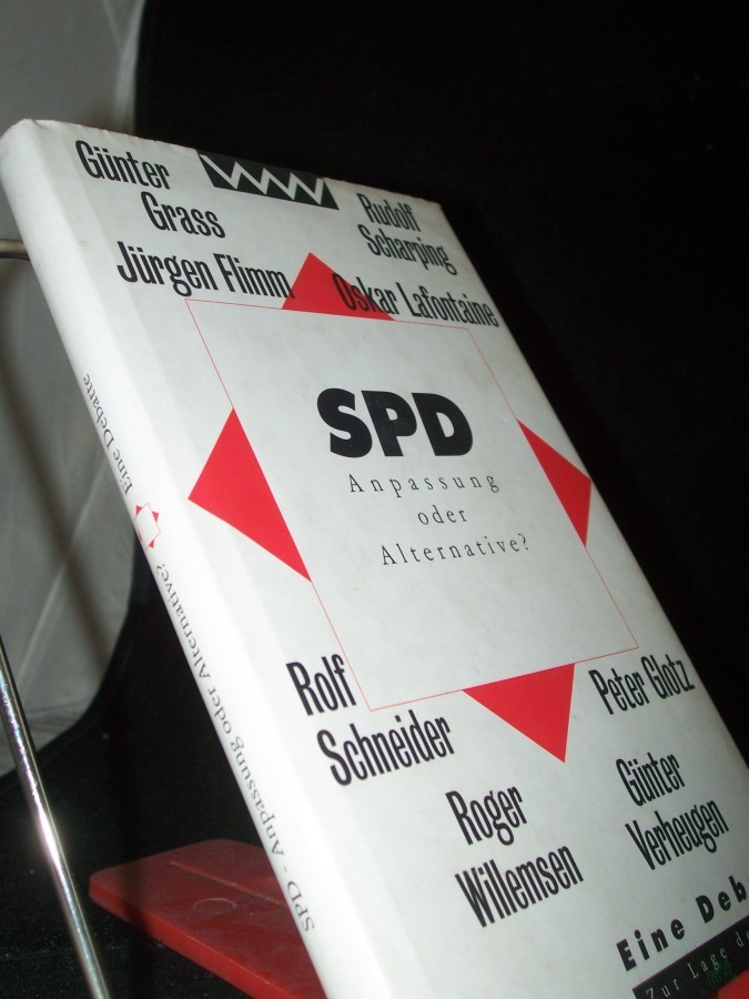 Product image 1 of the product “SPD - Anpassung oder Alternative? : Eine Debatte / Moderation: Manfred Bissinger und Hans-Ulrich Jörges. Jürgen Flimm... ”