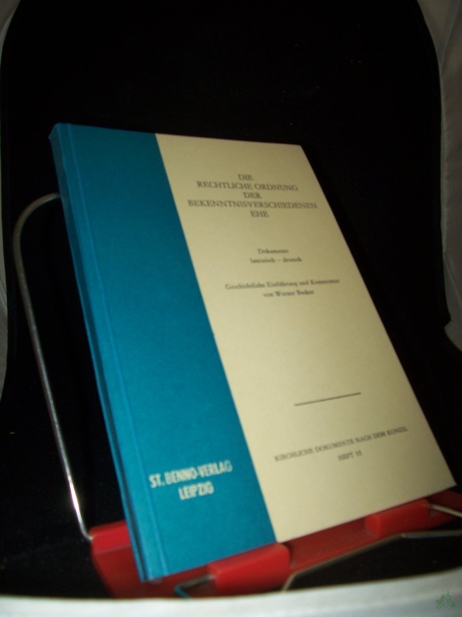 Product image 1 of the product “Die rechtliche Ordnung der bekenntnisverschiedenen Ehe : Dokumente lat.-dt. / geschichtl. Einf. u. Kommentar von Werner Becker ”