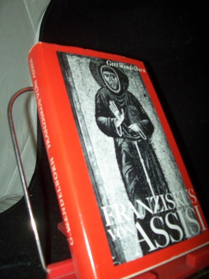 Artikelbild 1 des Artikels “Franziskus von Assisi : e. histor. Darst. / Gert Wendelborn “