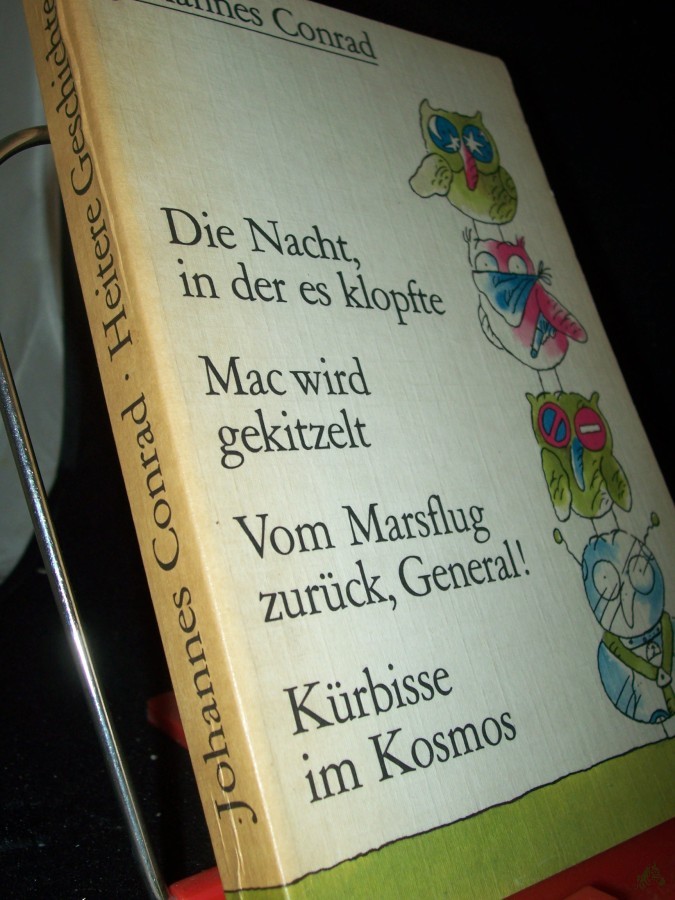 Product image 1 of the product “Die Nacht, in der es klopfte Mac wird gekitzelt. Vom Marsflug zurück, General! [u.a.]. Heitere Geschichten / Johannes Conrad ”