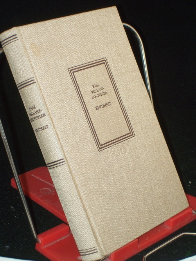 Artikelbild 1 des Artikels “Kindheit / Paul Vaillant-Couturier. Aus d. Franz. übers. von Elisabeth Kessel “
