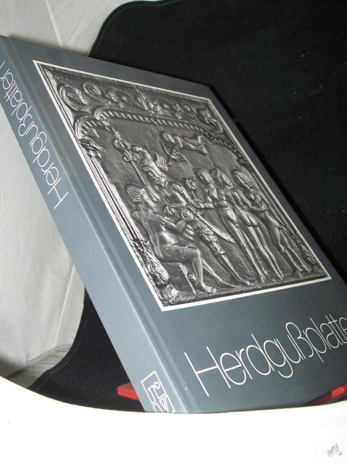 Product image 1 of the product “Herdgussplatten : Bestandskatalog / bearb. von Dieter Pesch. [Fotos: Klaus Dittert ; Walter Müller] ”