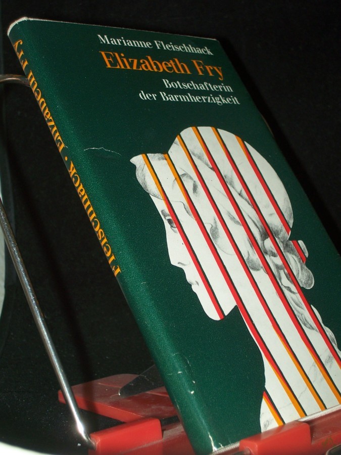 Product image 1 of the product “Elizabeth Fry : Botschafterin d. Barmherzigkeit / Marianne Fleischhack ”