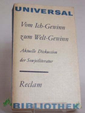 Product image 1 of the product “Vom Ich-Gewinn zum Welt-Gewinn : aktuelle Diskussion d. Sowjetliteratur ; aus d. Russ. / hrsg. von Ralf Schröder ”