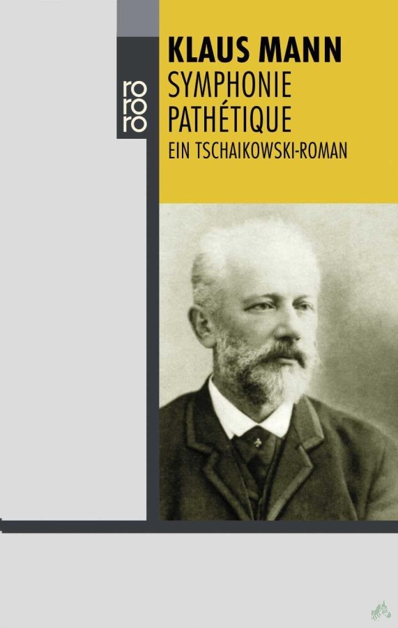 Artikelbild 1 des Artikels “Symphonie pathétique : ein Tschaikowsky-Roman / Klaus Mann. Mit einem Nachw. von Fredric Kroll “