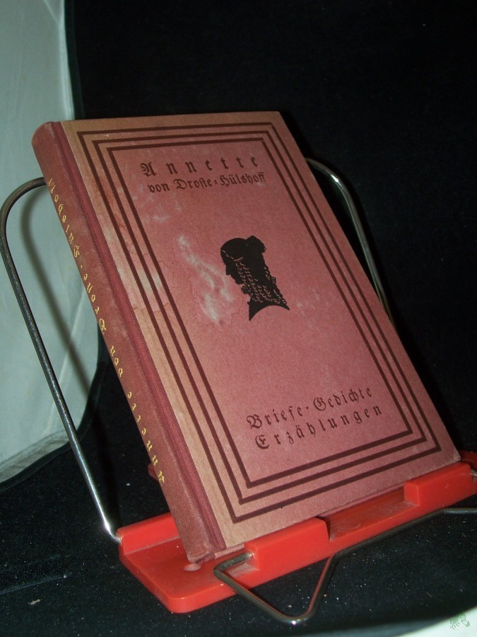 Product image 1 of the product “Briefe, Gedichte, Erzählungen / Annette Freiin von Droste-Hülshoff. Ausw. u. Einführungen von Hans Amelungk. [Den Schattenriß auf d. Einband u. die eingedr. Bildchen hat Frau Dora Brandenburg-Polster gez.] ”