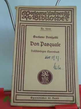 Artikelbild 1 des Artikels “Don Pasquale : Komische Oper in 3 Aufz. nach e. älteren italien. Stoff 