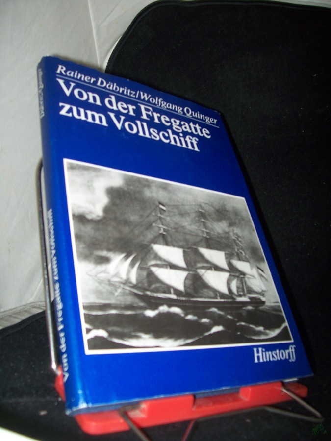 Product image 1 of the product “Von der Fregatte zum Vollschiff : Hedewig Eleonora u. Alt Mecklenburg / Rainer Däbritz ; Wolfgang Quinger ”