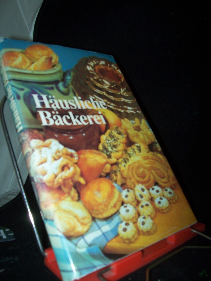 Product image 1 of the product “Häusliche Bäckerei / Robert Petrowitsch Kengis. [Übers.: Irmgard Schär. Farbfotos: Werner Reinhold. SW-Fotos: Heinz Schütze] ”
