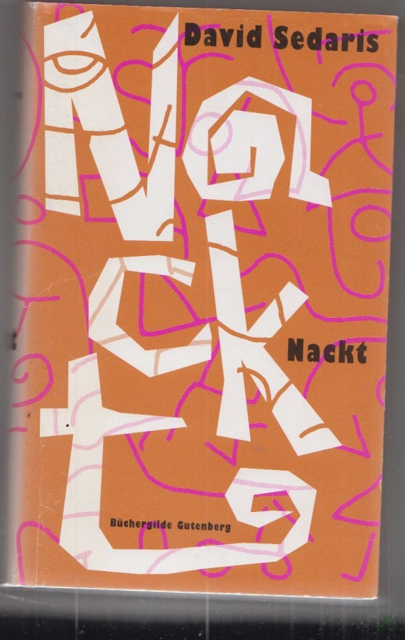 Product image 1 of the product “Nackt / David Sedaris. Aus dem Amerikan. von Harry Rowohlt ”