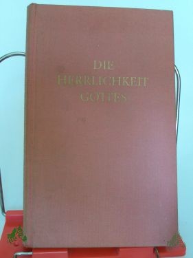 Artikelbild 1 des Artikels “Die Herrlichkeit Gottes : Predigten zu den Festen u. Festzeiten d. Kirchenjahres / Paul Althaus “