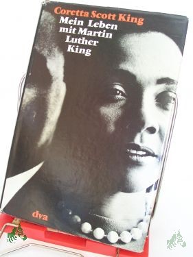 Artikelbild 1 des Artikels “Mein Leben mit Martin Luther King / Coretta Scott King. Aus d. Amerikan. Ins Dt. übertr. von Christa Wegen “