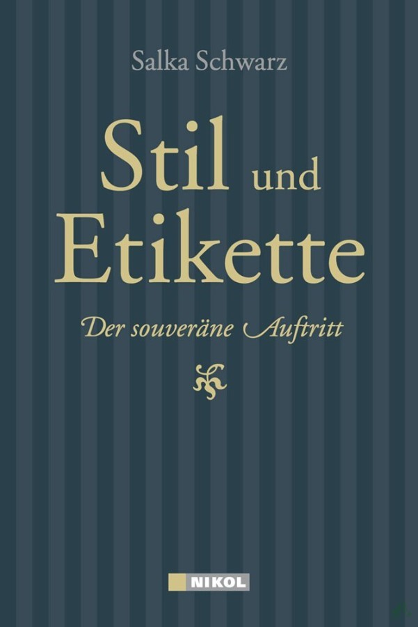 Product image 1 of the product “Stil und Etikette : der souveräne Auftritt / Salka Schwarz ”